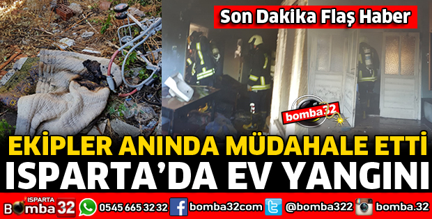 ISPARTA'DA EV YANGINI