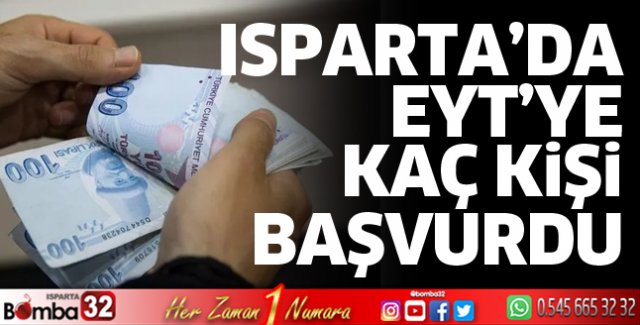 Isparta'da EYT'ye kaç kişi başvurdu