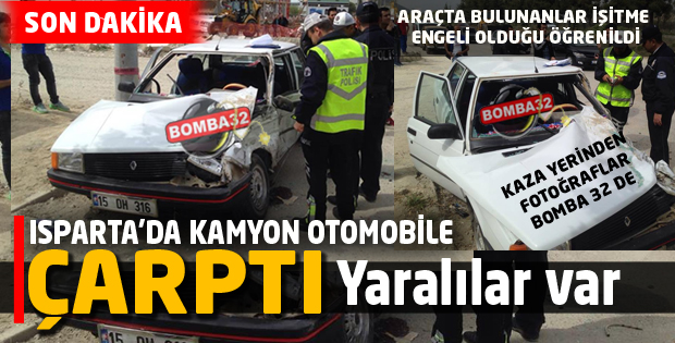 İŞİTME ENGELLİLERİN BULUNDUĞU OTOMOBİLE KAMYON ÇARPTI