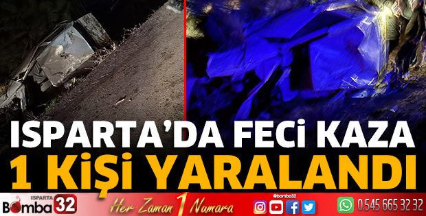 Isparta'da feci kaza