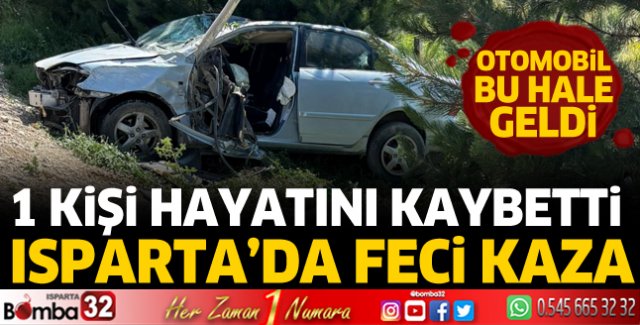 Isparta'da feci kazada sürücü öldü 