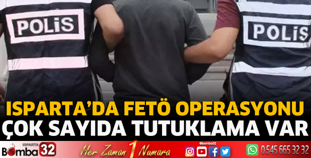 Isparta'da FETÖ Operasyonu