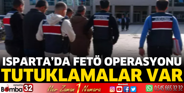 Isparta'da FETÖ Operasyonu