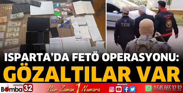 Isparta'da FETÖ operasyonu