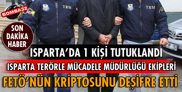 ISPARTA'DA FETÖ TERÖR ÖRGÜTÜNÜN KRİPTOSU DEŞİFRE EDİLDİ