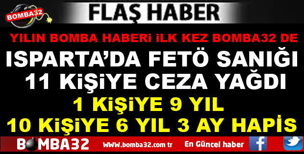 ISPARTA'DA FETÖ'DAN 11 SANIĞA CEZA YAĞDI