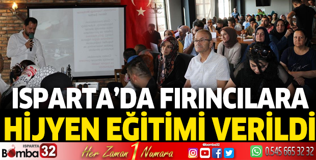 Isparta'da fırıncılara hijyen eğitimi verildi