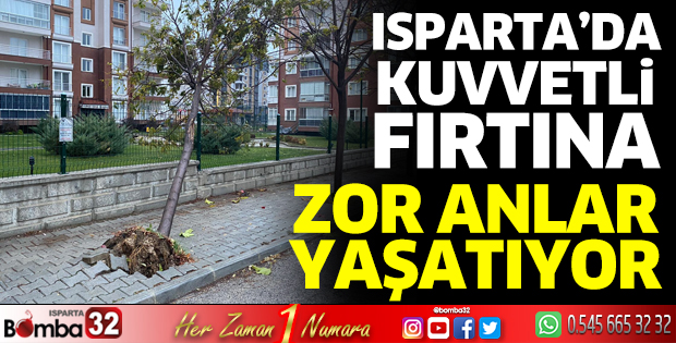 Isparta'da fırtına etkili oluyor
