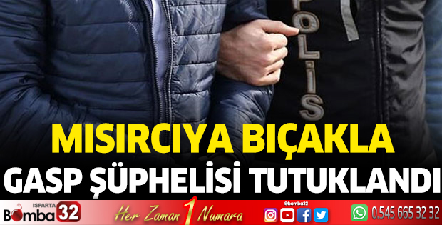 Isparta'da gasp şüphelisi tutuklandı
