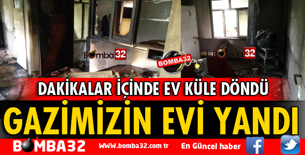 ISPARTA'DA GAZİ ALBAYRAK'IN EVİ YANDI