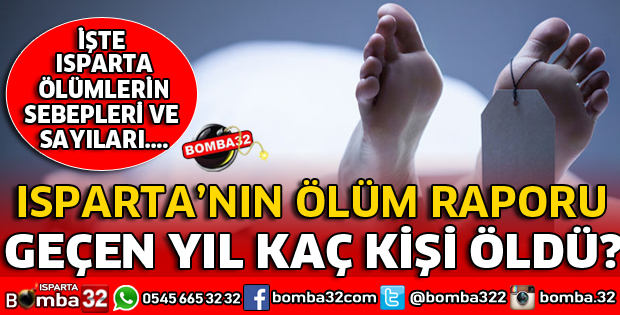 ISPARTA'DA GEÇEN YIL KAÇ KİŞİ ÖLDÜ
