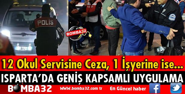 ISPARTA'DA GENİŞ KAPSAMLI UYGULAMA