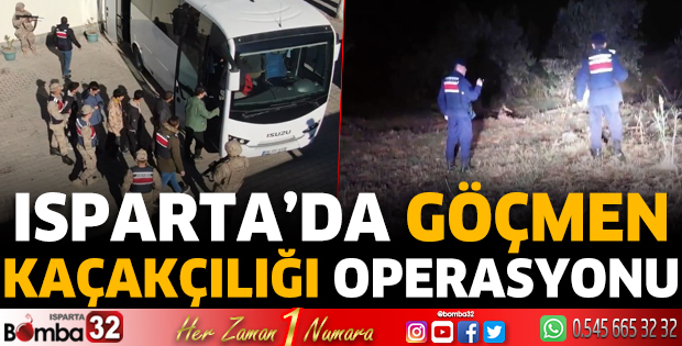 Isparta'da göçmen kaçakçılığı operasyonu