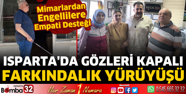 Isparta'da Gözleri Kapalı Farkındalık Yürüyüşü