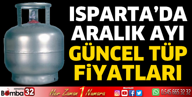 Isparta'da güncel tüp fiyatları