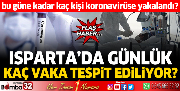Isparta'da günlük kaç vaka tespit ediliyor?
