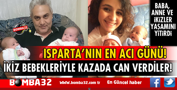 ISPARTA'DA GÜNÜN EN ACI HABERİ! İŞTE DETAYLAR 