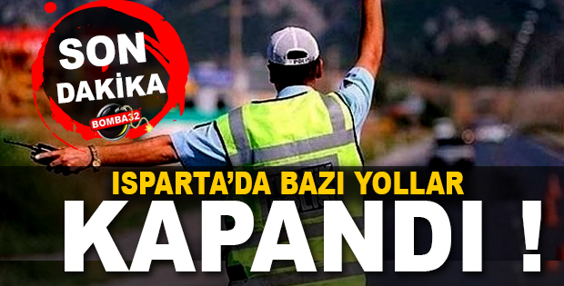 ISPARTA'DA GÜNÜN SON DAKİKASI 
