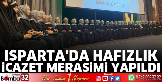 Isparta'da Hafızlık İcazet Merasimi yapıldı