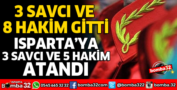 ISPARTA'DA HAKİM VE SAVCI ATAMALARI
