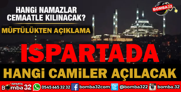 ISPARTADA HANGİ CAMİLER İBADETE AÇILIYOR?