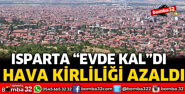ISPARTA'DA HAVA KİRLİLİĞİ AZALDI