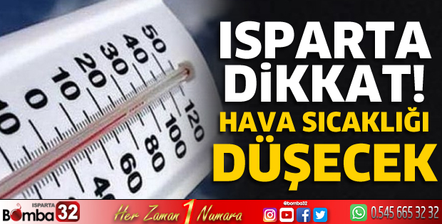 Isparta'da hava sıcaklığı düşecek 