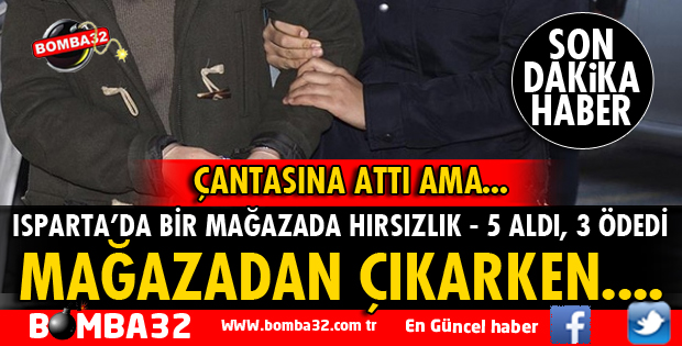 ISPARTA'DA HIRSIZ GÜVENLİK GÖREVLİLERİ TARAFINDAN YAKALANDI