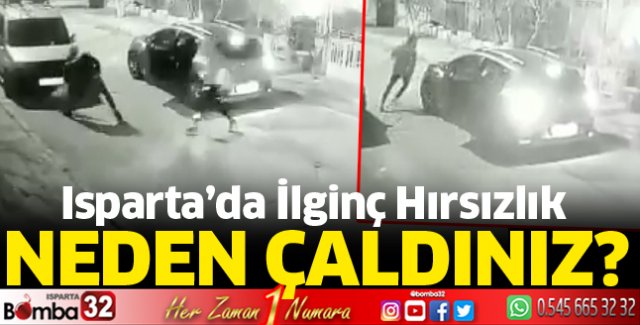 Isparta'da ilginç hırsızlık