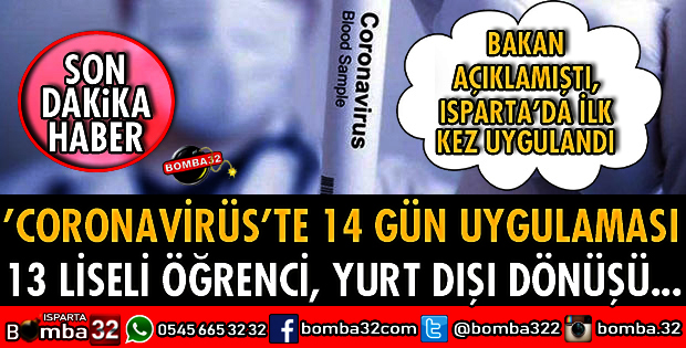 ISPARTA'DA İLK CORONAVİRÜS ÖNLEMİ ÖĞRENCİLERE UYGULANDI