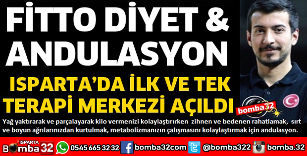 ISPARTA'DA İLK VE TEK DİYET VE ANDULASYON TERAPİ MERKEZİ AÇILDI