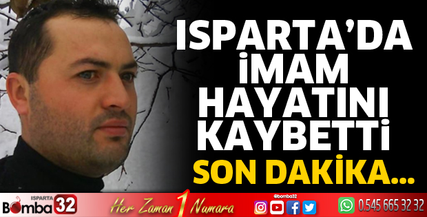 Isparta'da imam hayatını kaybetti