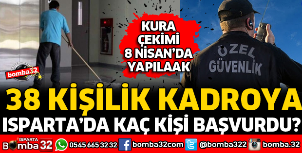 ISPARTA'DA İŞ BAŞVURUSU SÜRESİ SONA ERDİ