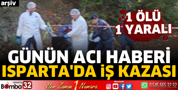 Isparta'da iş kazası