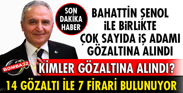 ISPARTA'DA İŞTE GÖZALTINA ALINAN İŞ ADAMLARI!