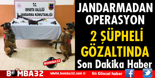 ISPARTA'DA JANDARMADAN OPERASYON
