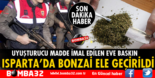 ISPARTA'DA JANDARMADAN UYUŞTURUCU OPERASYONU