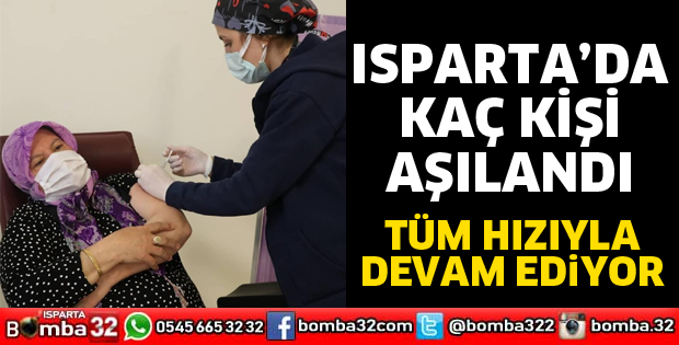 Isparta'da kaç kişi aşılandı