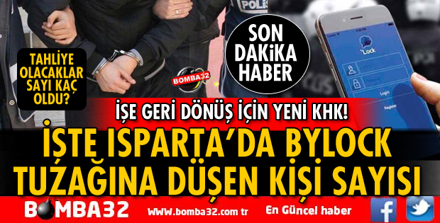 ISPARTA'DA KAÇ KİŞİ BYLOCK TUZAĞINA DÜŞTÜ