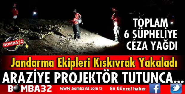 ISPARTA'DA KAÇAK AVCILARA ŞOK