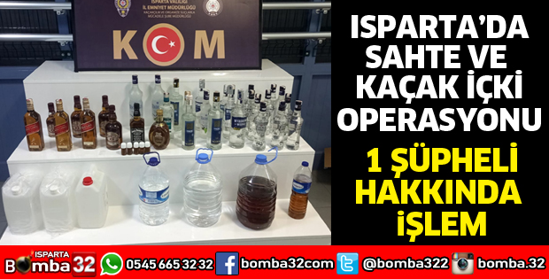 ISPARTA'DA KAÇAK İÇKİ OPERASYONU