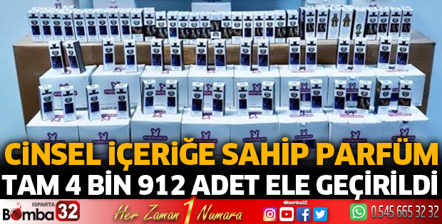 Isparta'da kaçak parfümler ele geçirildi