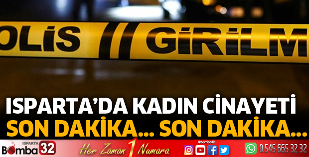 Isparta'da kadın cinayeti