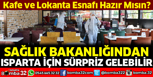 ISPARTA'DA KAFE VE RESTORANLAR AÇILABİLİR