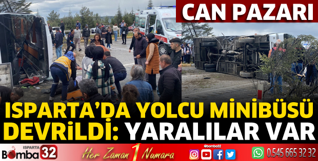 Isparta'da yolcu minibüsü devrildi