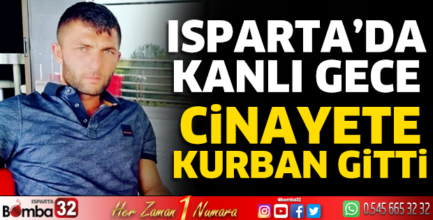 Isparta'da kanlı gece