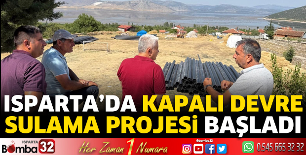 Isparta'da kapalı sulama projesi başladı