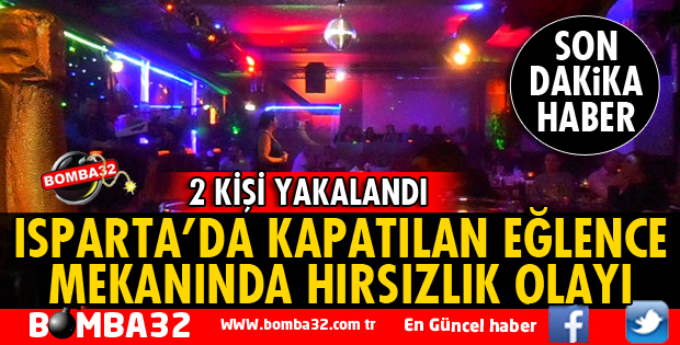 ISPARTA'DA KAPATILAN EĞLENCE MEKANINDA HIRSIZLIK