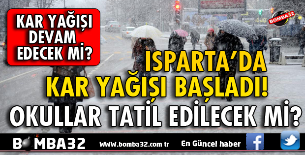 ISPARTA'DA KAR YAĞIŞI BAŞLADI