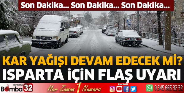 Isparta'da kar yağışı devam edecek mi?